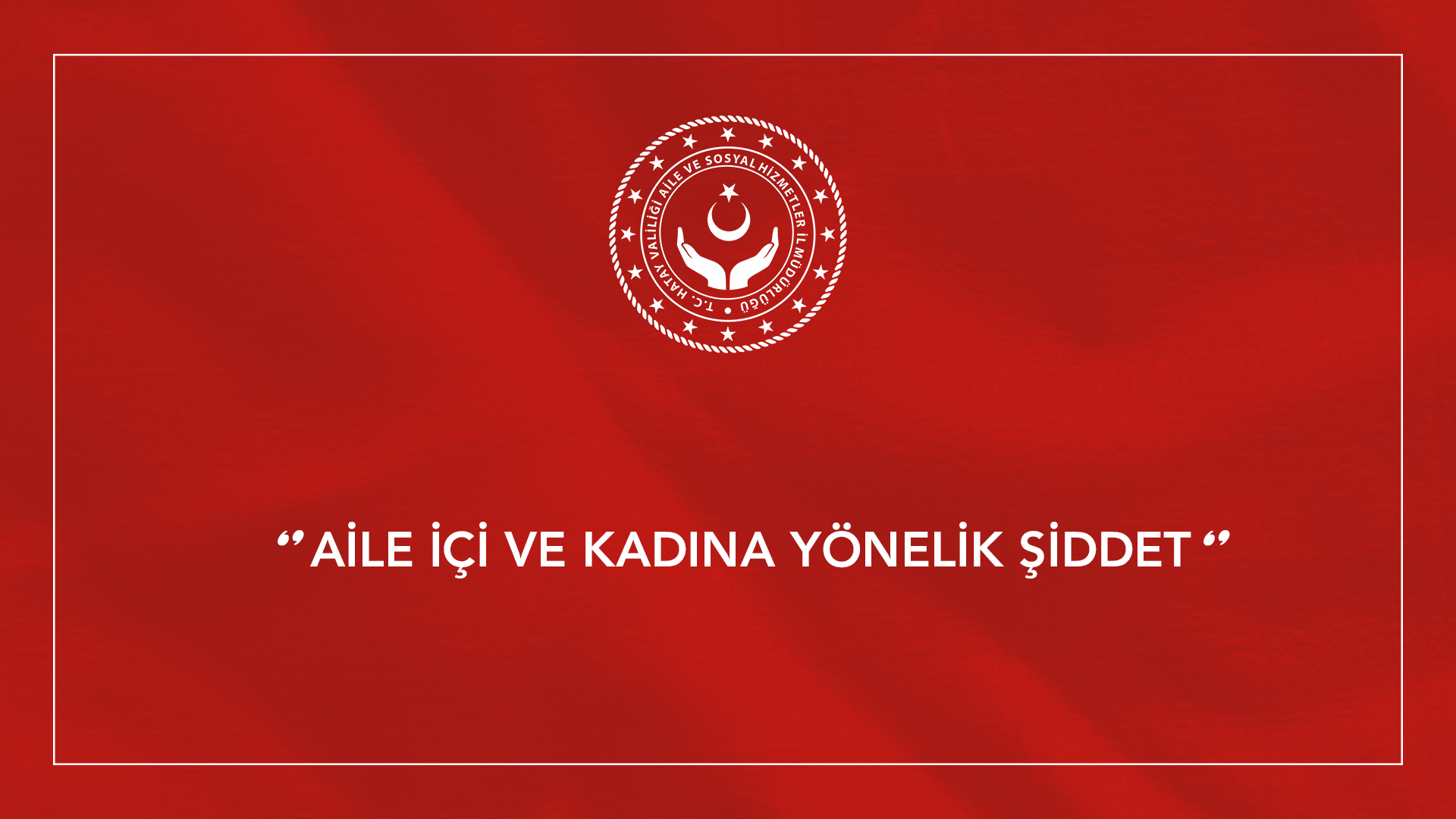 Hatay Polis Meslek Eğitim okulunda “Aile İçi Şiddet ve Kadına Yönelik Şiddetle Mücadele” konulu seminer verilmiştir.