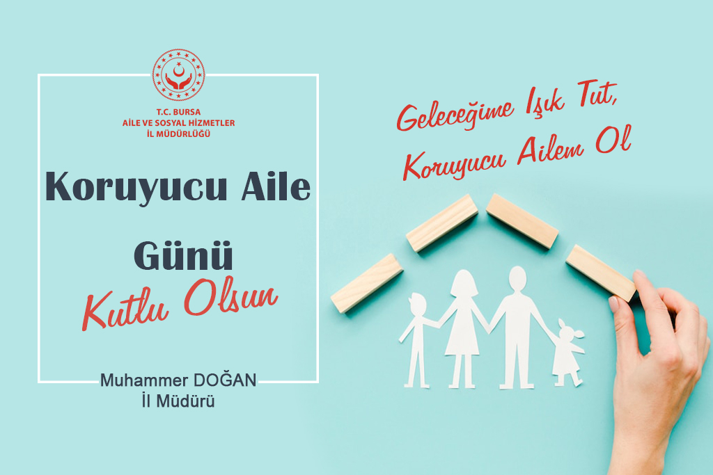 İl Müdürümüz Muhammer DOĞAN’ın 30 Haziran Ulusal Koruyucu Aile Günü Mesajı; 
