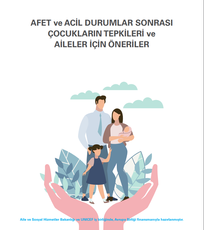 Afet ve Acil Durumlarda Psikososyal Destek Hizmetleri Kapsamında Çocuk Yetişkin Ve Çalışanlar İçin Bilgilendirme Broşürleri