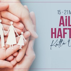 İl Müdürümüz Sayın Faruk UYSAL’ n 15-21 Mayıs Aile Haftası Mesajı - fotoğraf 1
