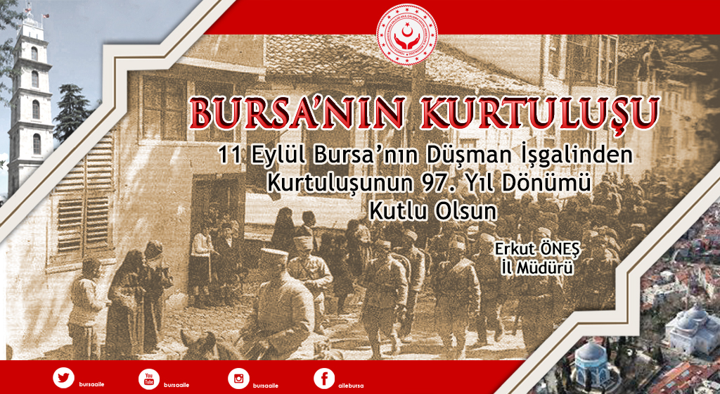 Bursa’nın Düşman İşgalinden Kurtuluşunun 97. Yılı Kutlu Olsun