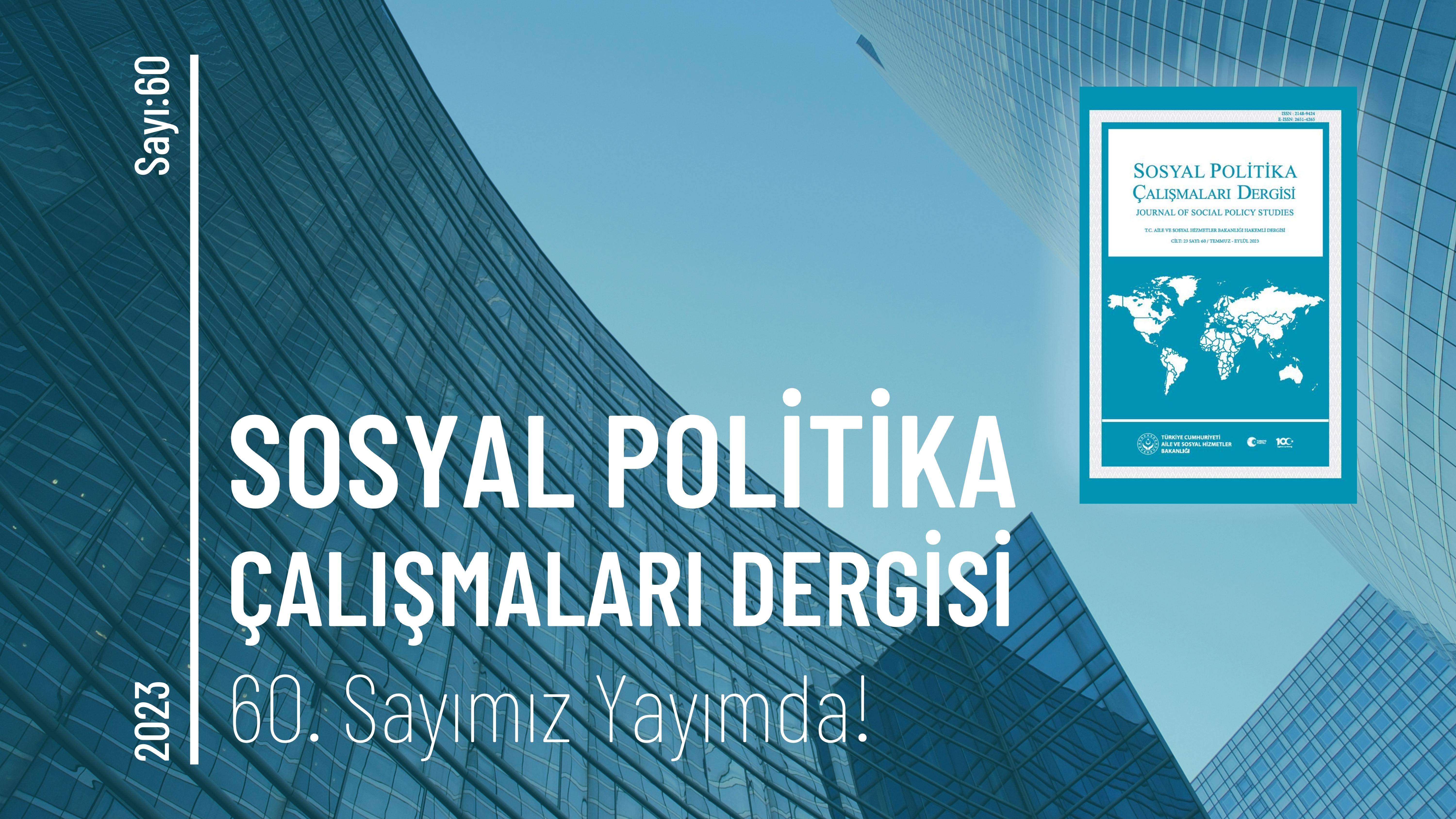 Sosyal Politika Çalışmaları Dergisinin 60. Sayısı Yayımlandı
