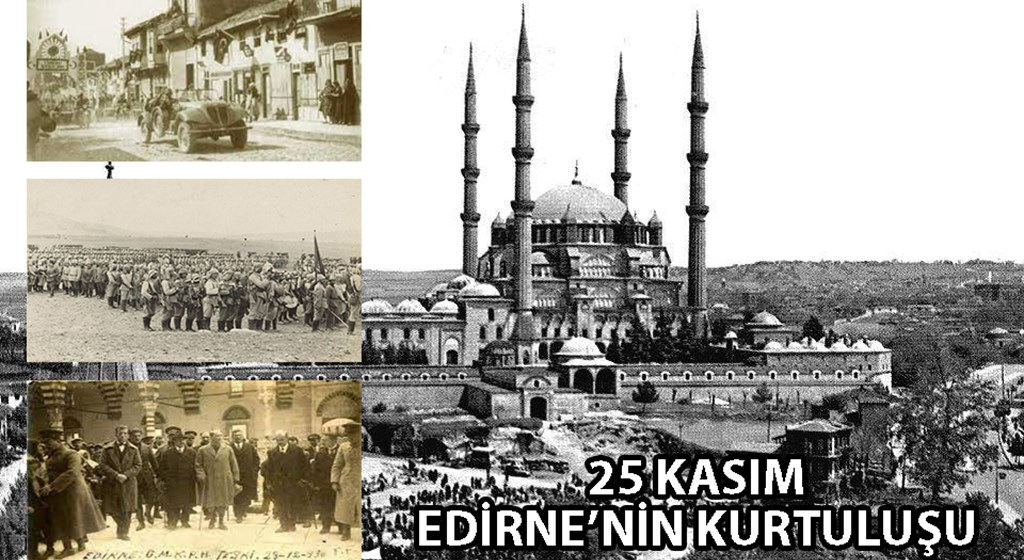 25 Kasım “Edirne’nin Kurtuluşu”
