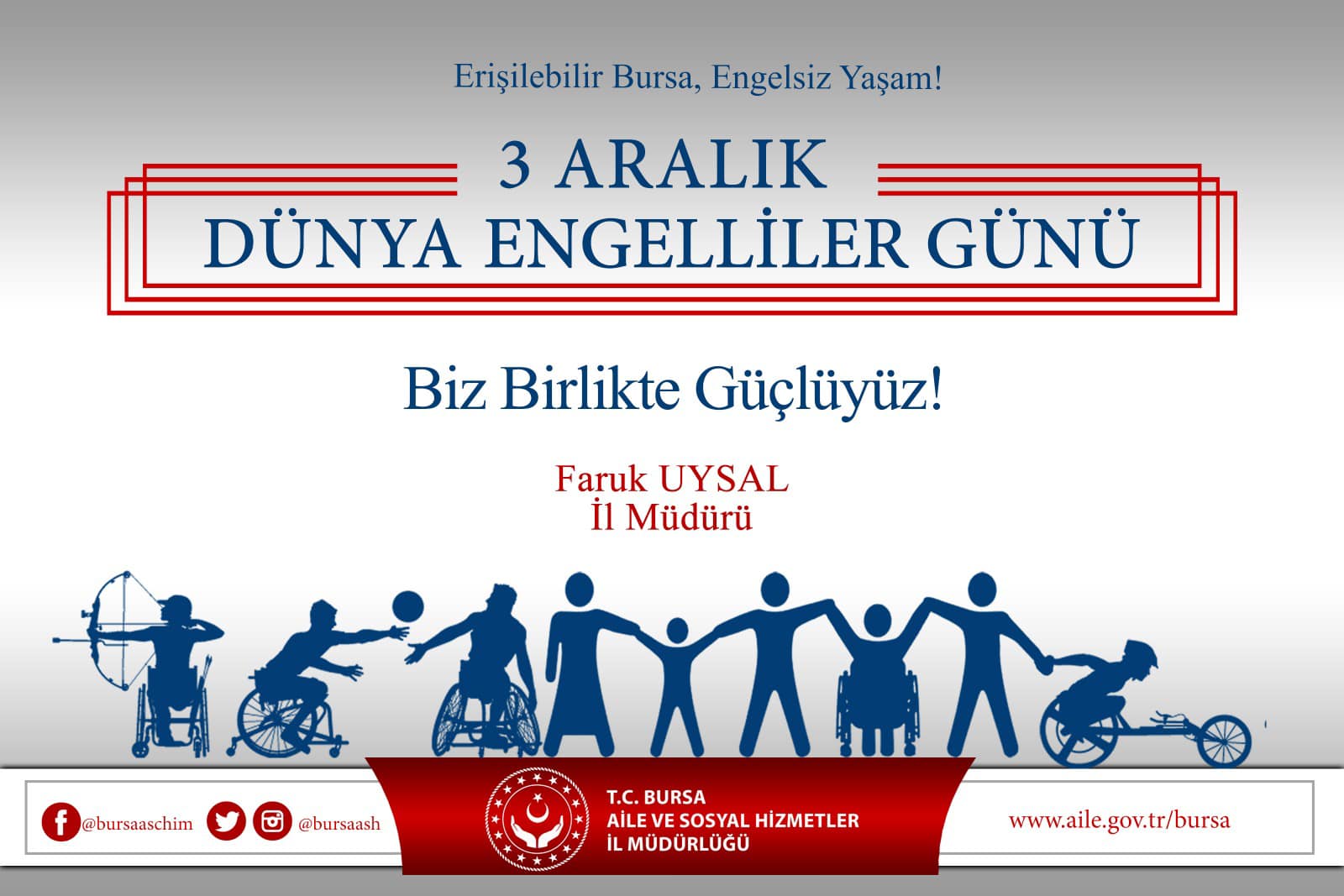 İl Müdürümüz Faruk UYSAL’ın 3 Aralık Dünya Engelliler Günü Mesajı