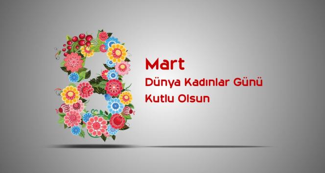 8 MART DÜNYA KADINLAR GÜNÜ KUTLU OLSUN