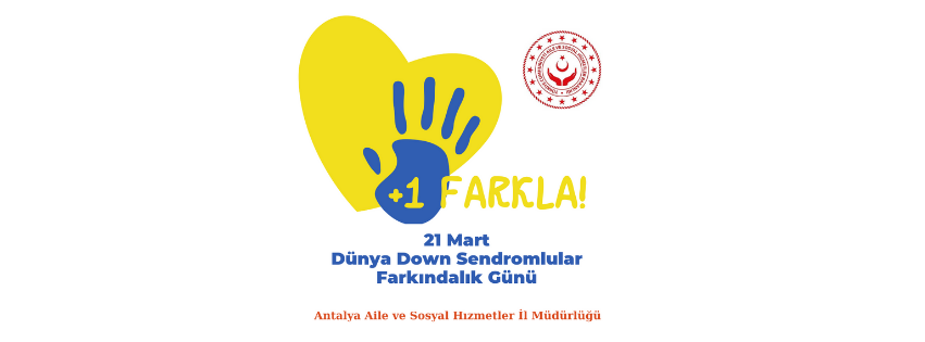 İl Müdürümüz Galip Sökmen’in “21 Mart Dünya Down Sendromu Günü” Mesajı
