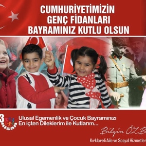 İl Müdürümüz Sayın Bilgin ÖZBAŞ'ın 23 Nisan Ulusal Egemenlik ve Çocuk Bayramı Kutlama Mesajı - fotoğraf 1