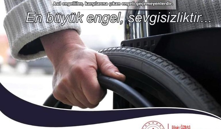 İl Müdürümüz Sayın Bilgin ÖZBAŞ' ın 10-16 Mayıs Engelliler Haftası Mesajı.