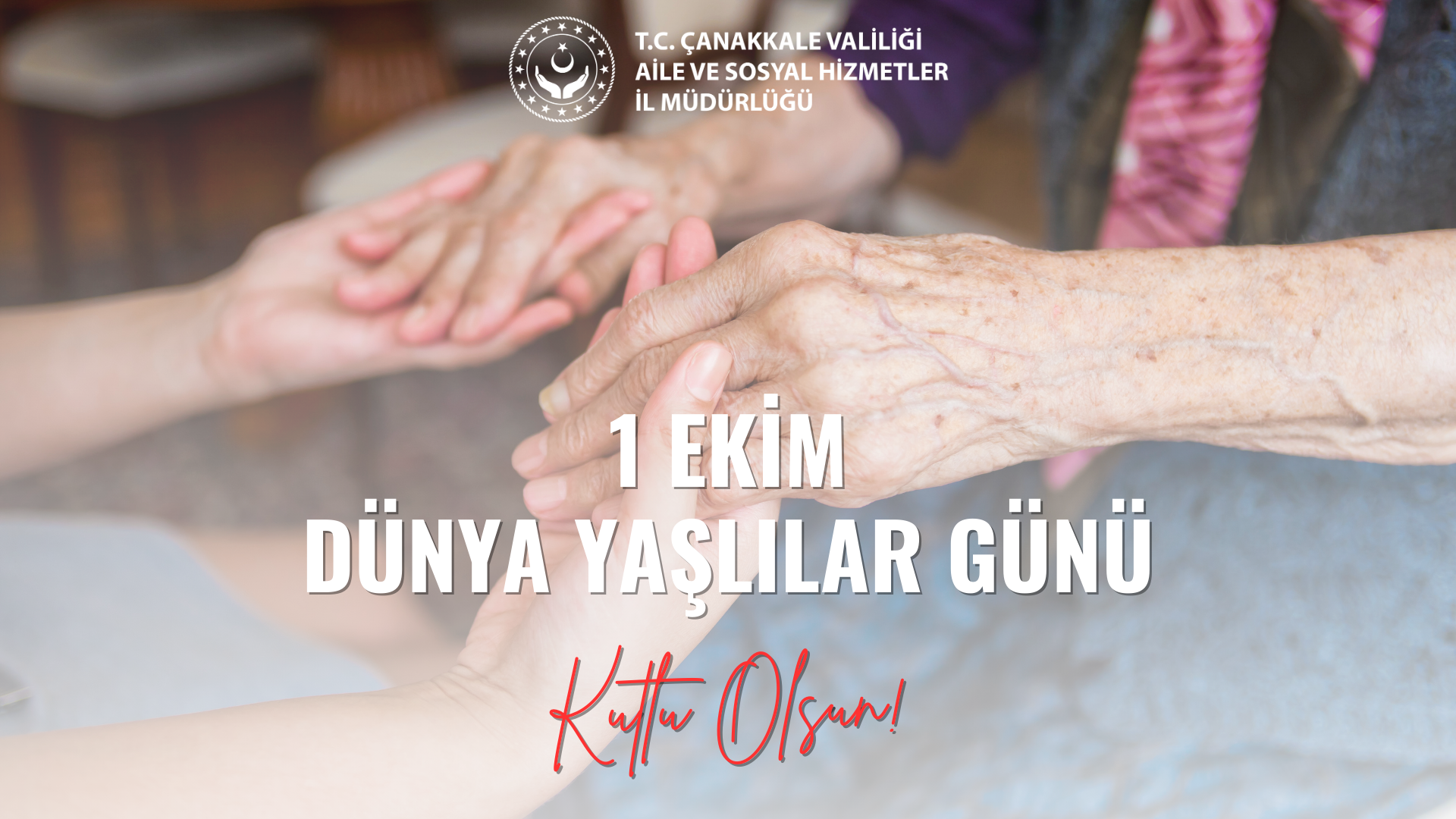 1 Ekim Dünya Yaşlılar Günü Kutlu Olsun