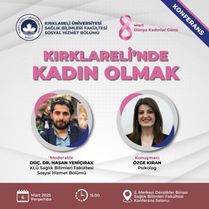 8 Mart Dünya Kadınlar Günü Kapsamında Kırklareli Üniversitesi’nde “Kırklareli’nde Kadın Olmak” Konulu Konferans Düzenledik. - fotoğraf 5