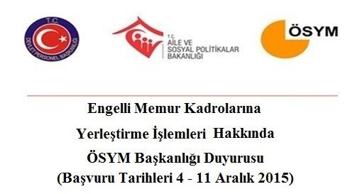 2015/2 EKPSS/KURA İle Engelli Kamu Personeli Yerleştirme İçin Adaylardan Tercih Alınması