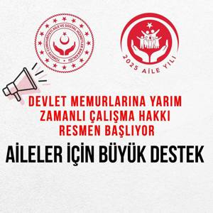 DEVLET MEMURLARINA YARIM ZAMANLI ÇALIŞMA HAKKI RESMEN BAŞLIYOR! - fotoğraf 1