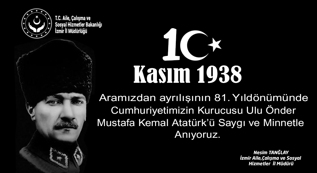 İl Müdürümüz Nesim TANĞLAY’ın 10 Kasım Mesajı