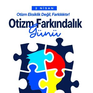 İl Müdürümüz Kıymet Boztaş’ın 2 Nisan Otizm Farkındalık Günü Mesajı - fotoğraf 1
