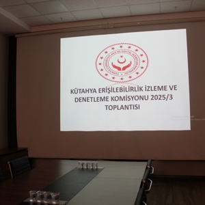 Kütahya Erişilebilirlik İzleme ve Denetleme Komisyonu 2025 Yılı 3. Toplantısı Gerçekleştirildi - fotoğraf 2