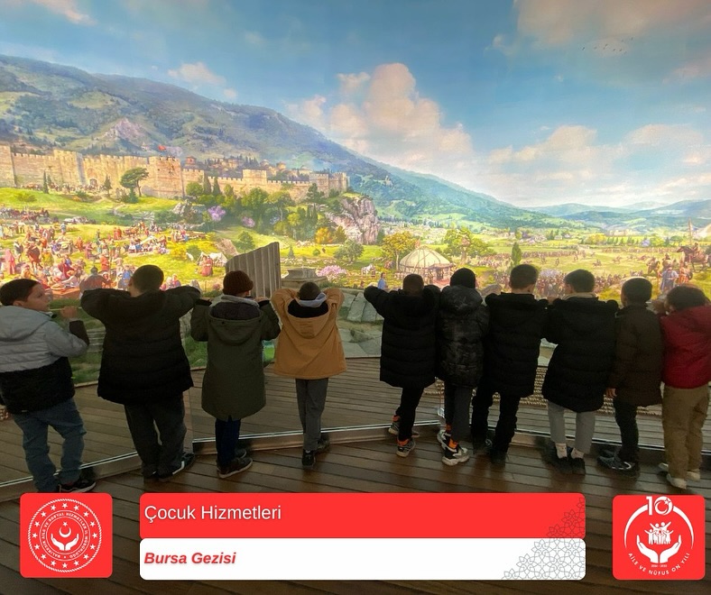 Koruma ve Bakım Altındaki Çocuklarımız Bursa’ya Gezi Gerçekleştirdi