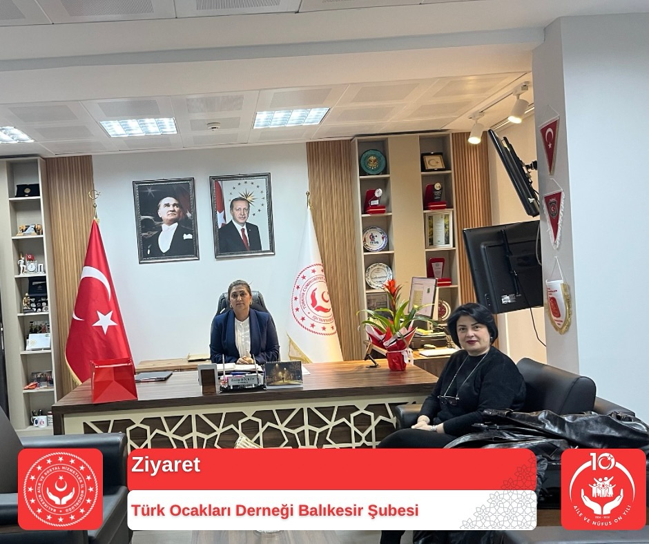 İl Müdürümüz Sayın Emine BÖÇKÜN, Türk Ocakları Derneği Balıkesir Şubesi Kadın Kolları Başkanı Sayın Berna BÜLBÜL’ü Makamında Ağırladı