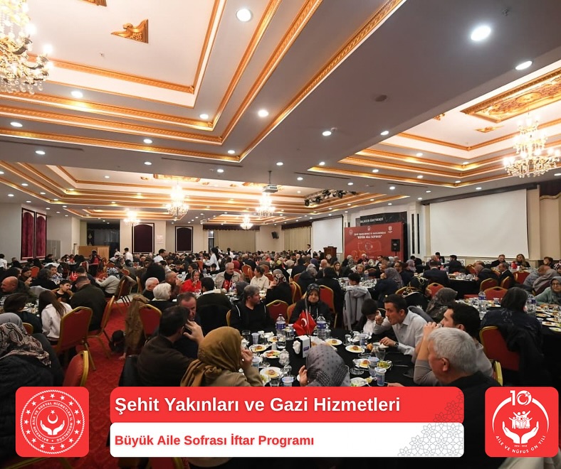 Şehit Yakınları ve Gazilerimiz Onuruna “Büyük Aile Sofrası” İftar Programı Düzenlendi