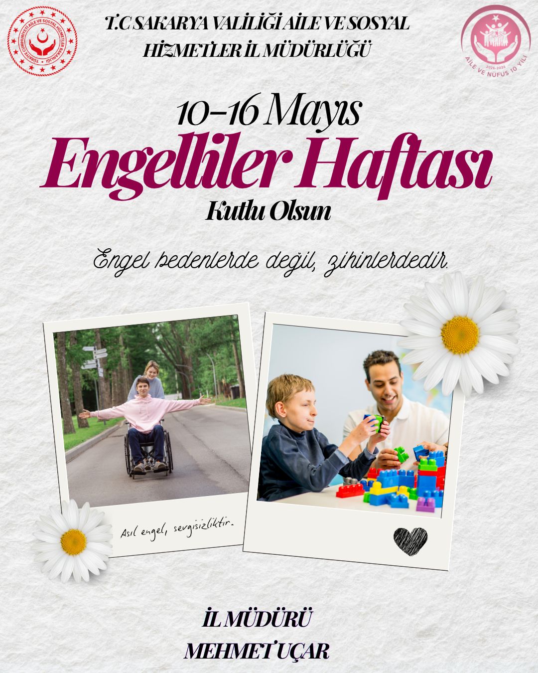 Aile ve Sosyal Hizmetler İl Müdürlüğü olarak; sevgi, empati ve dayanışmanın engelleri ortadan kaldıracağına inanıyoruz.