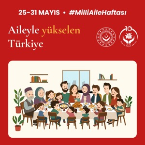  25-31 Mayıs   Milli Aile Haftası - fotoğraf 2