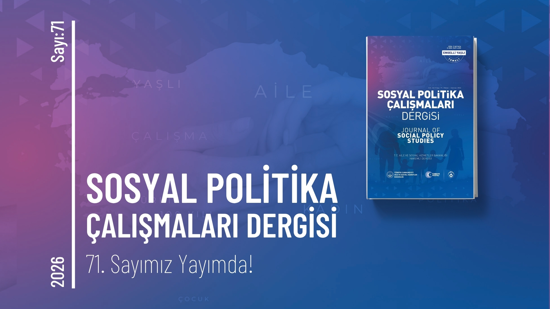 Sosyal Politika Çalışmaları Dergisinin 71. Sayısı Yayımlandı