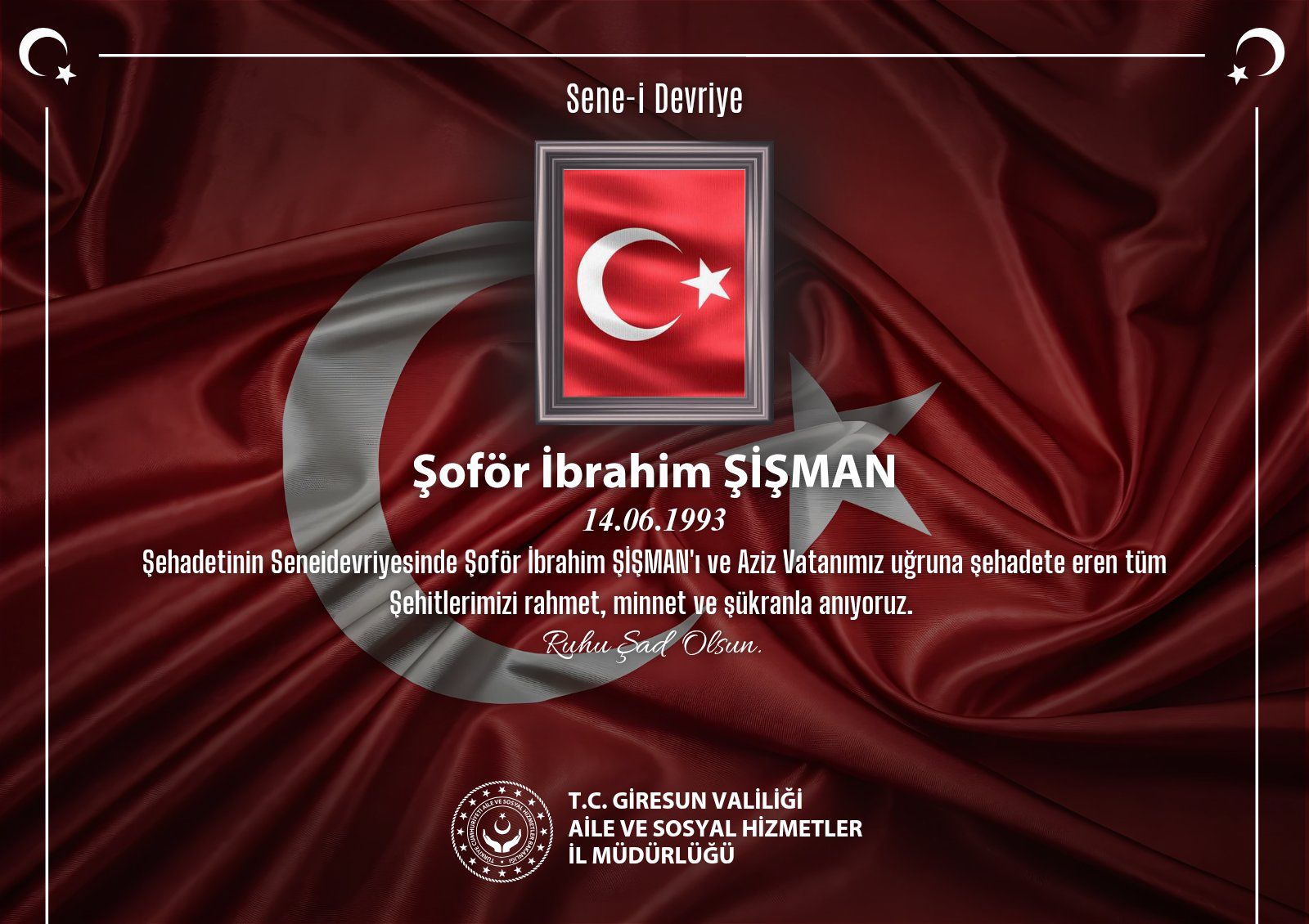 Şehidimiz Şoför İbrahim ŞİŞMAN'ı Rahmet ve Minnetle Anıyoruz