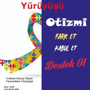Dünya Otizm Farkındalık Yürüyüşü’ne Davet - fotoğraf 1