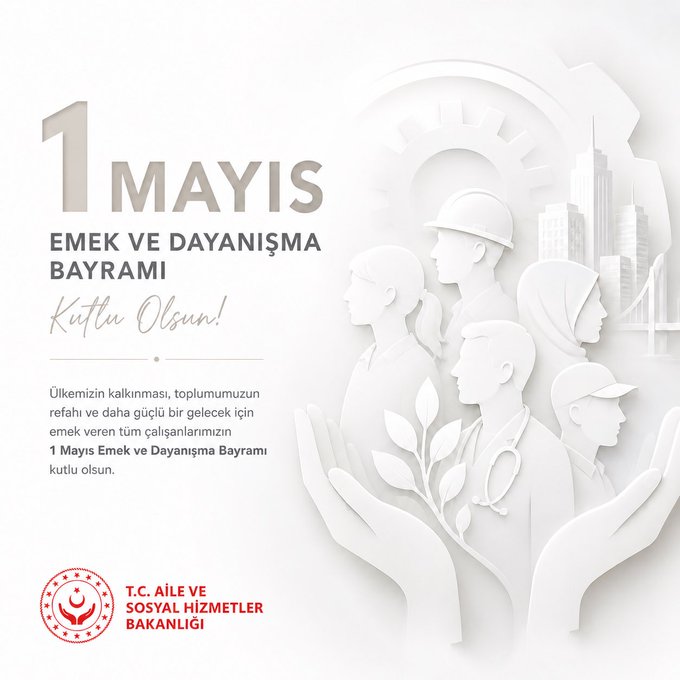 1 Mayıs Emek ve Dayanışma Bayramı Kutlu Olsun