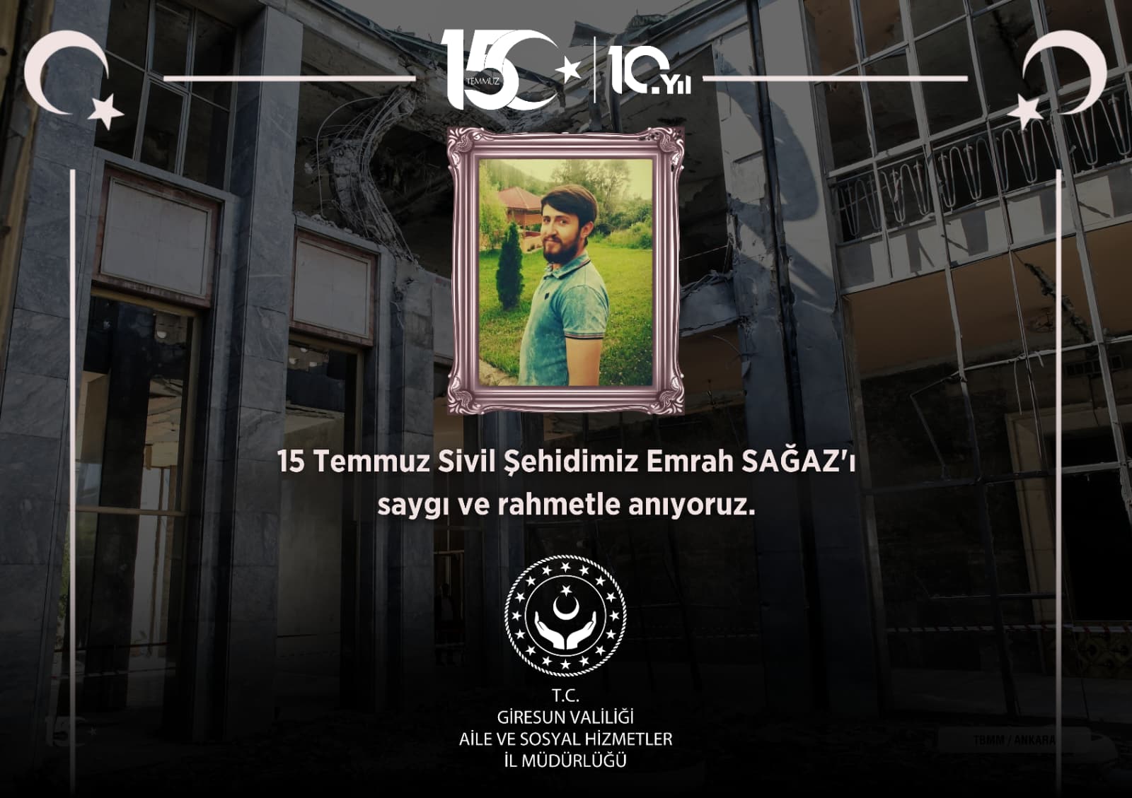 Şehadetinin Sene-i Devriyesinde Sivil Şehidimiz Emrah SAĞAZ’ı Rahmet ve Minnetle Anıyoruz