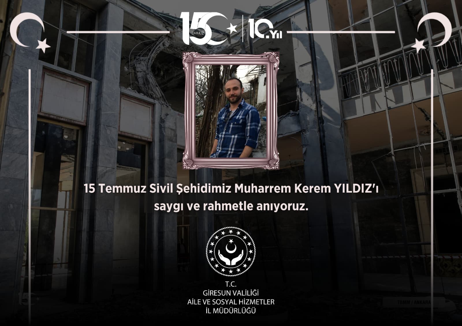Şehadetinin Sene-i Devriyesinde Sivil Şehidimiz Muharrem Kerem YILDIZ’ı Rahmet ve Minnetle Anıyoruz