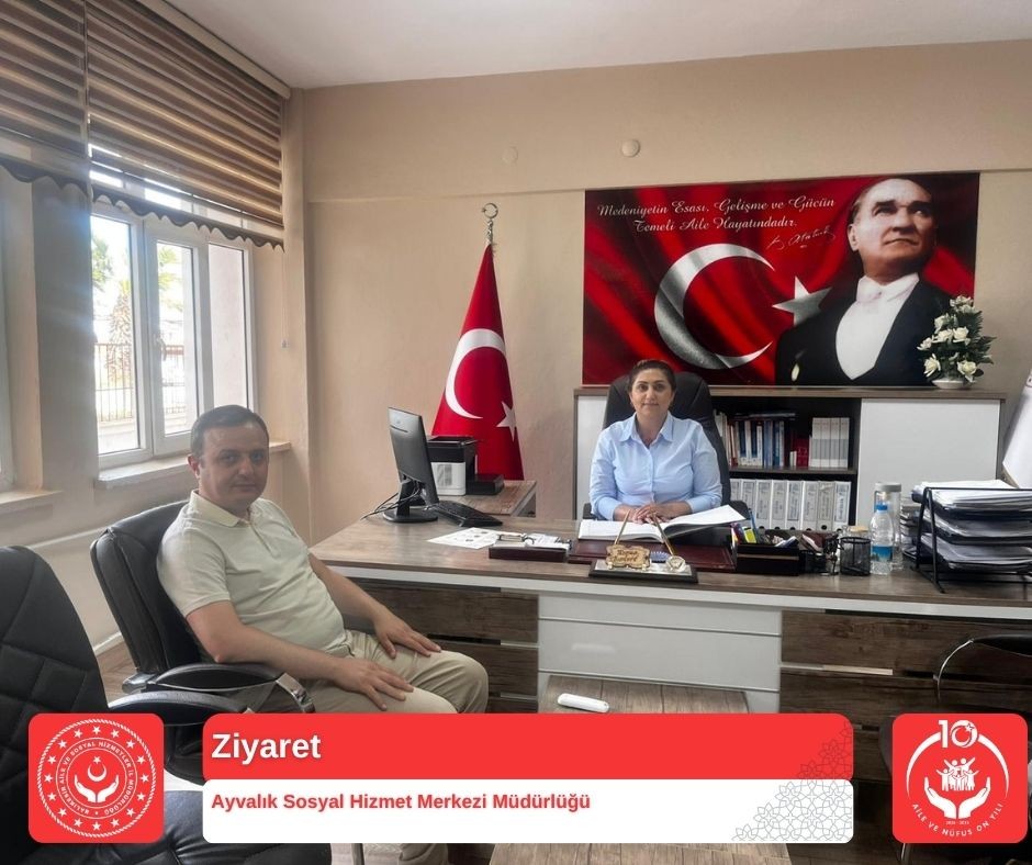 İl Müdürümüzden Ayvalık Sosyal Hizmet Merkezi Müdürlüğümüze Ziyaret