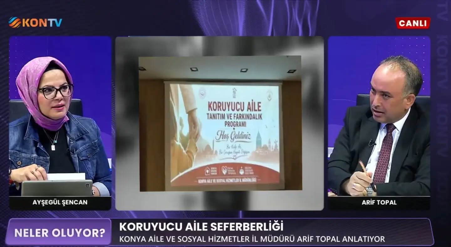 İl Müdürümüz Arif Topal, Kon TV Ekranlarında Koruyucu Aile Hizmeti Hakkında Önemli Değerlendirmelerde Bulundu