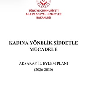 Kadına Yönelik Şiddetle Mücadele Aksaray III. İl Eylem Planı (2026-2030) - fotoğraf 1