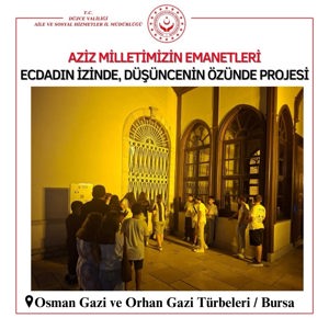 Aziz Milletimizin Emanetleri Ecdadın İzinde, Düşüncenin Özünde Projesi Kapsamında Bursa Ziyareti Gerçekleştirildi. - fotoğraf 9
