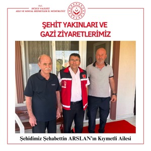 Şehidimiz Şehabettin ARSLAN’ın Kıymetli Ailesine Ziyaret - fotoğraf 1