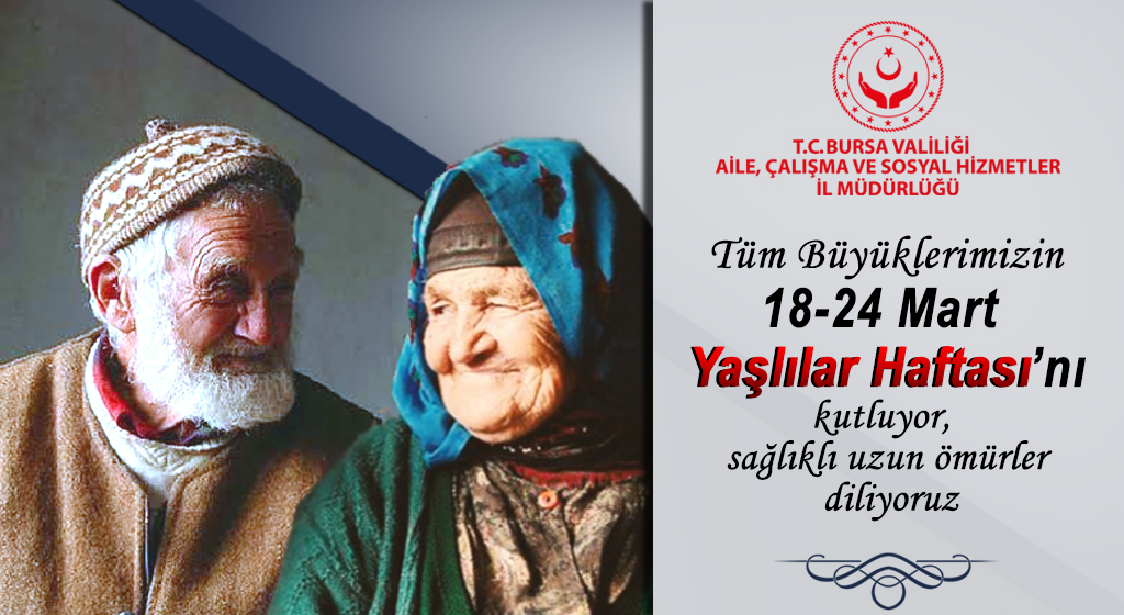 Başımızın Tacı Büyüklerimizin Yaşlılar Haftası'nı Kutluyoruz