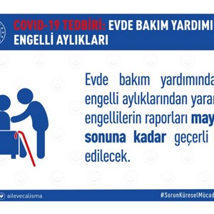 Bakan Selçuk: “Evde Bakım Yardımından ve Engelli Aylıklarından Yararlanan Engellilerin Raporları Mayıs Ayı Sonuna Kadar Geçerli Kabul Edilecek - fotoğraf 1