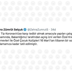 Bakan Selçuk: “Bakanlığımız Tarafından Açılış İzni Verilen Özel Kreş, Gündüz Bakımevleri ile Özel Çocuk Kulüpleri 16 Mart’tan İtibaren Bir Sonraki Açıklamamıza Kadar Tatil Edilmiştir” - fotoğraf 1