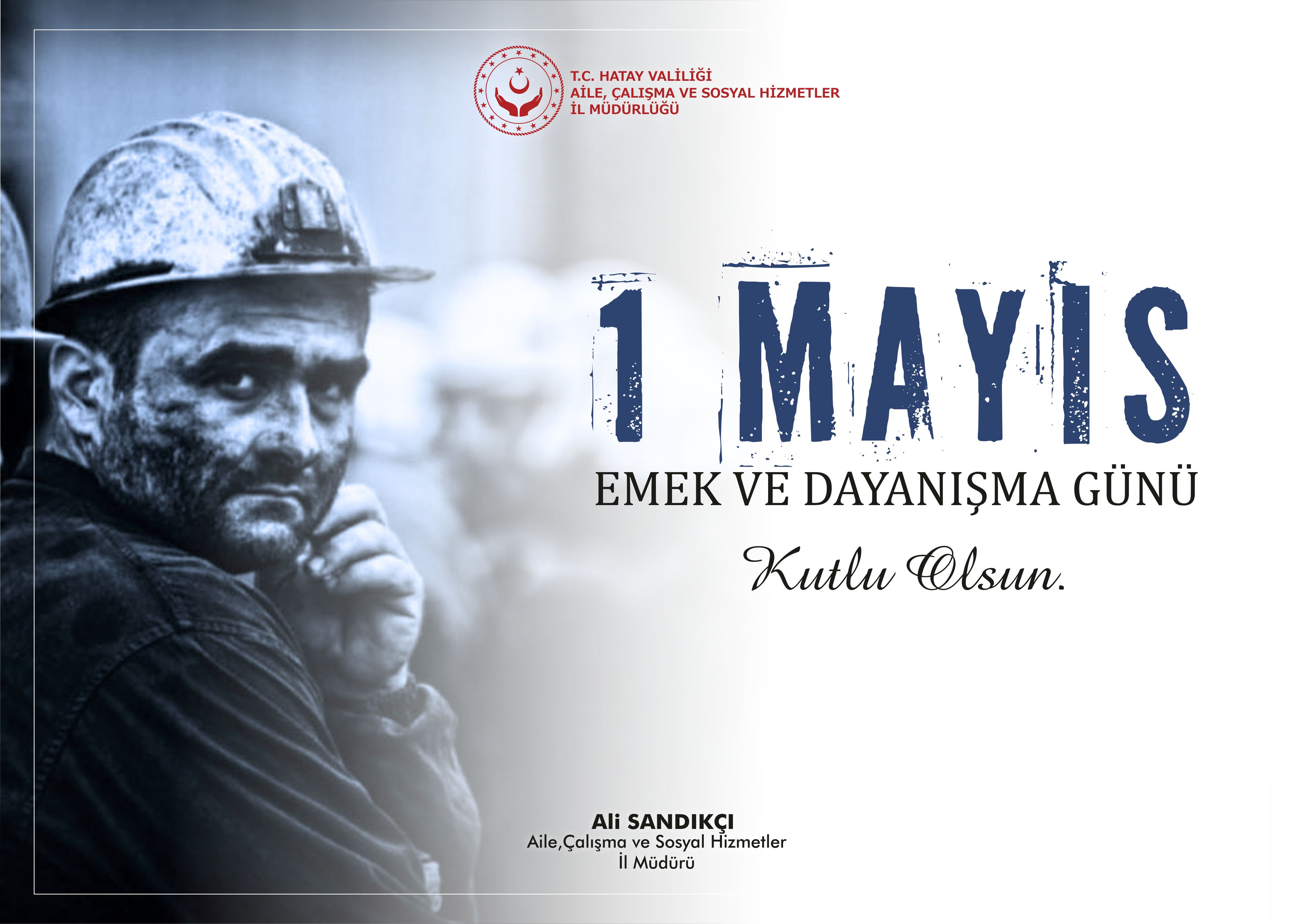 İl Müdürümüzün, 1 Mayıs Emek ve Dayanışma Günü Mesajı