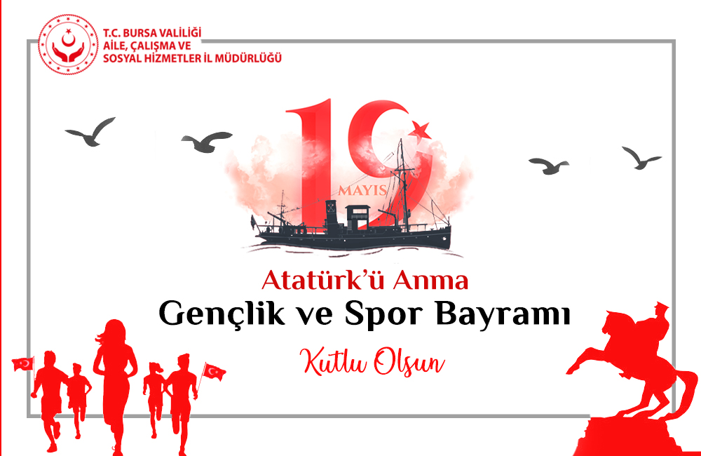 19 Mayıs Atatürk’ü Anma, Gençlik ve Spor Bayramımız Kutlu Olsun