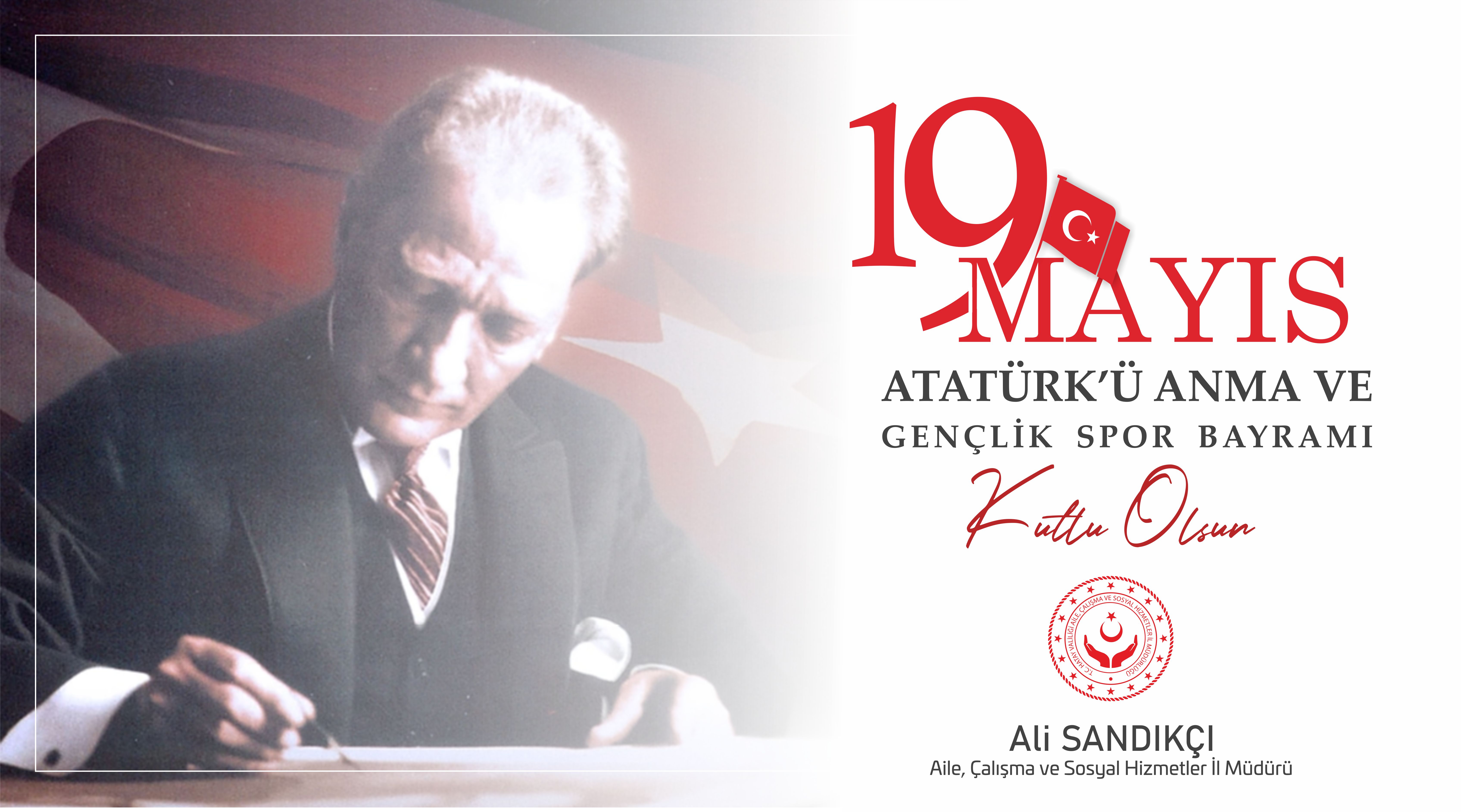 İl Müdürümüzün, 19 Mayıs Atatürk’ü Anma, Gençlik ve Spor Bayramı Kutlama Mesajı