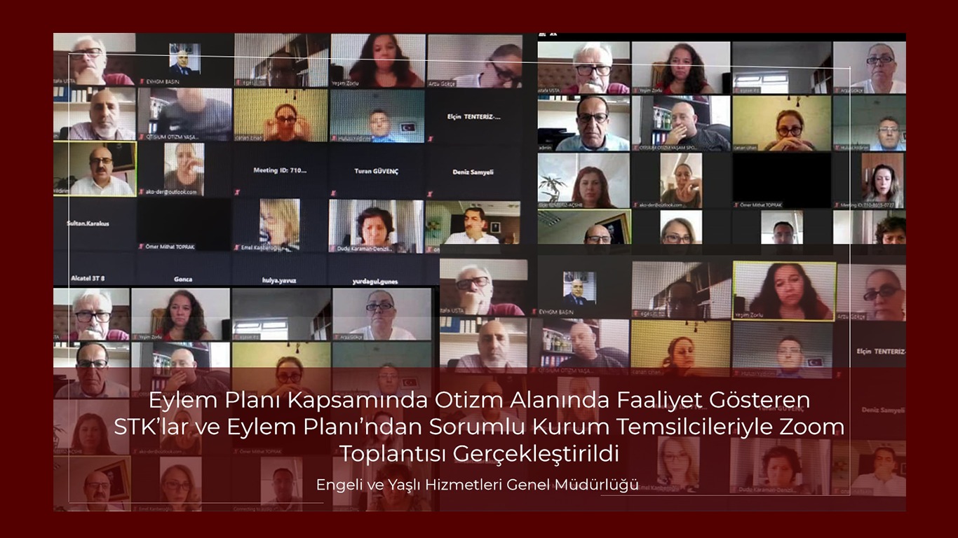 Eylem Planı Kapsamında Otizm Alanında Faaliyet Gösteren STK’lar ve Eylem Planı’ndan Sorumlu Kurum Temsilcileriyle Zoom Toplantısı Gerçekleştirildi