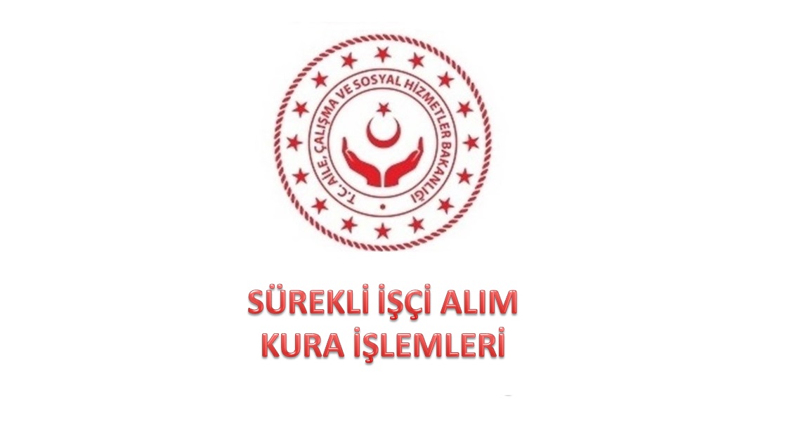 Sürekli İşçi Alım Kura İşlemleri