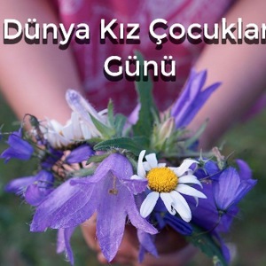 Güçlü Kızlar, Güçlü Yarınlar… Yarınlarımıza Sahip Çıkmak, Yarınlarımızı Güçlü Kılmak İçin Dünya Kız Çocukları Günü Kutlu Olsun. - fotoğraf 1