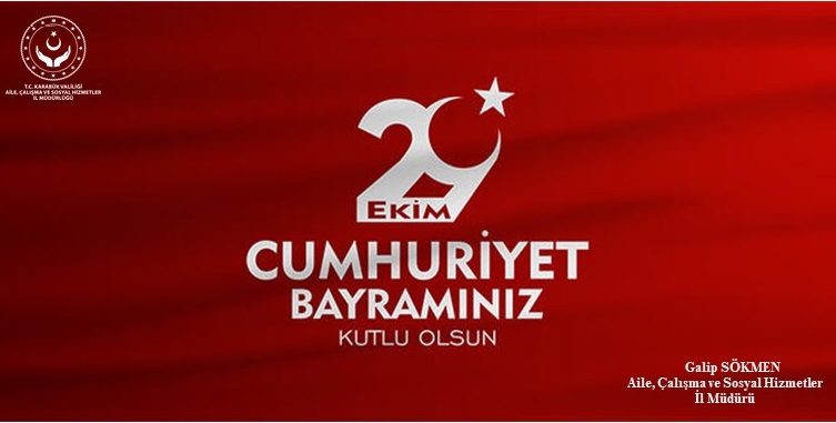 İl Müdürümüz Galip SÖKMEN’in 29 Ekim Cumhuriyet Bayramı Mesajı;