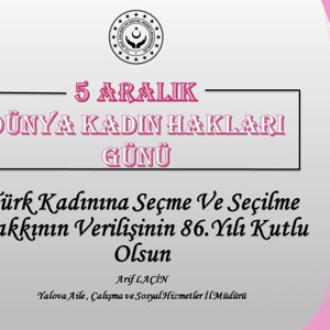 Güçlü Kadın, Güçlü Aile ,  Güçlü Türkiye Demektir. 5 Aralık Dünya Kadın Hakları Günü Kutlu Olsun - fotoğraf 1