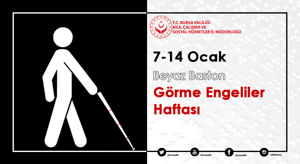 7- 14 Beyaz Baston Görme Engelliler Haftası