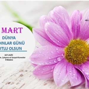 İl Müdürümüz Arif LAÇİN’in “8 Mart Dünya Kadınlar Günü” Kutlama Mesajı - fotoğraf 1
