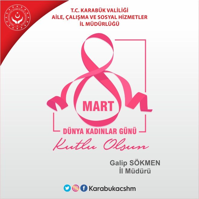 İl Müdürümüz Galip SÖKMEN’in, 8 Mart Dünya Kadınlar Günü Mesajı;