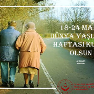 İl Müdürümüz Arif LAÇİN’in “18 – 24 Mart Yaşlılar Haftası” Mesajı “5300 Yaşlıya Psiko-Sosyal Destek Verildi.” - fotoğraf 1